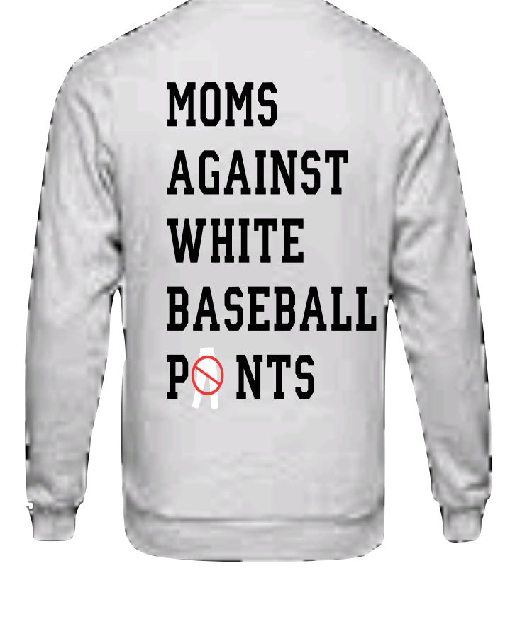 Moms against white baseball pants sweatshirt