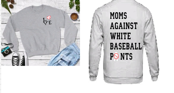 Moms against white baseball pants sweatshirt